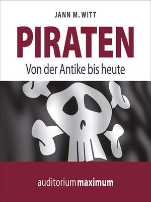 cover image of Piraten--Von der Antike bis heute (Ungekürzt)